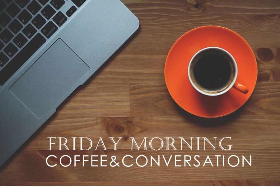 event graphic for friday coffee and conversation
